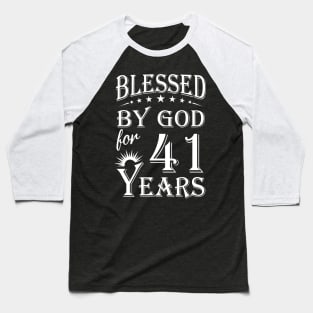 Blessed By God For 41 Years Christian Baseball T-Shirt